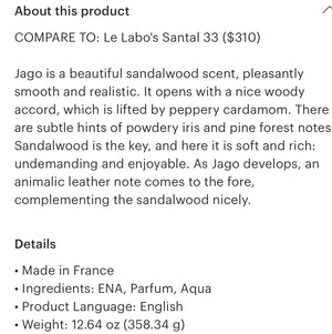 Jago-compare to Le Labo’s Santal 33($310)