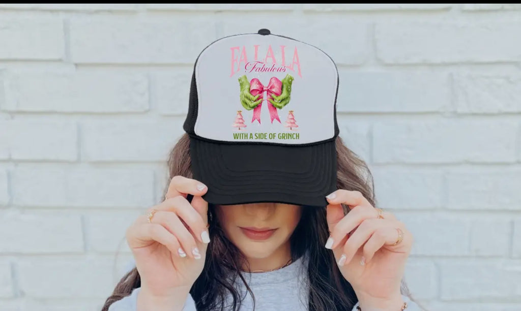 Falala fabulous w/a side of Grinch truckers hat- black and white